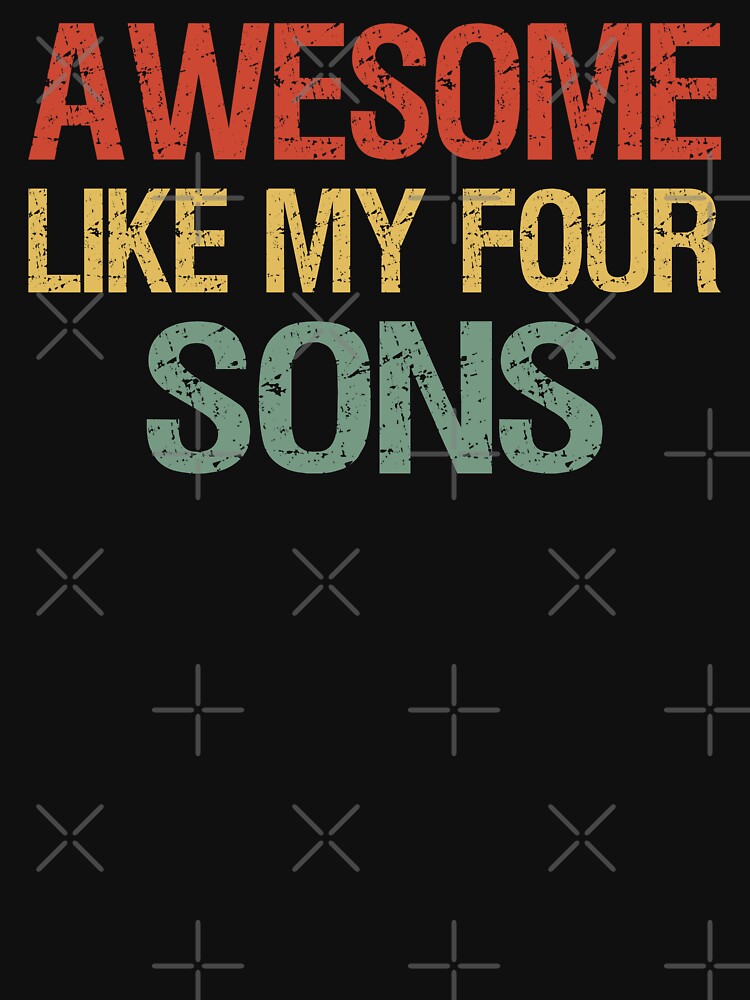 Awesome Like My Four Sons I by Lemon Pepper T-Shirts, Hoodie, Sweatshirt | BlankRebels.com (Image 3)