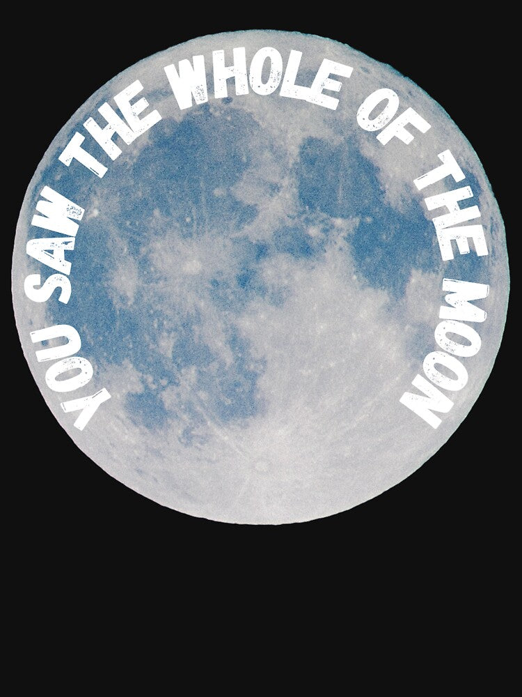 You Saw The Whole Of The Moon (The Waterboys) by schierneckeretc T-Shirts, Hoodie, Sweatshirt | BlankRebels.com (Image 3)
