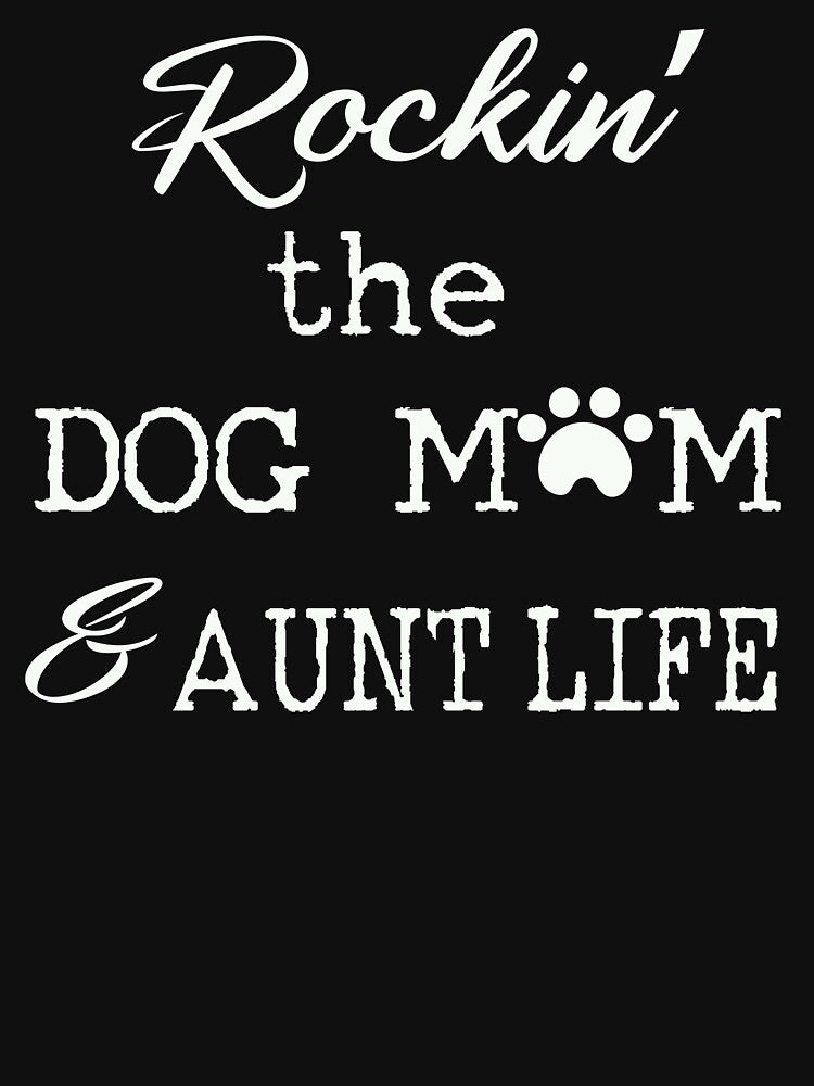 Rockin' The Dog Mom & Aunt Life by hourrianouar T-Shirts, Hoodie, Sweatshirt | BlankRebels.com (Image 3)