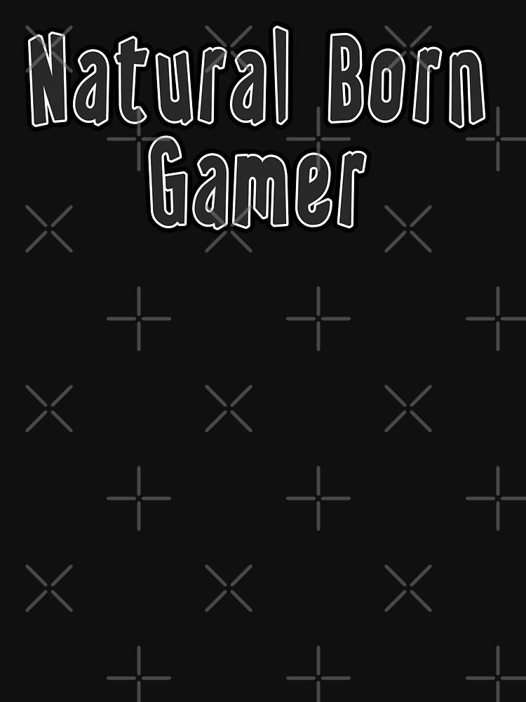 Natural Born Gamer by iamhewho T-Shirts, Hoodie, Sweatshirt | BlankRebels.com (Image 3)