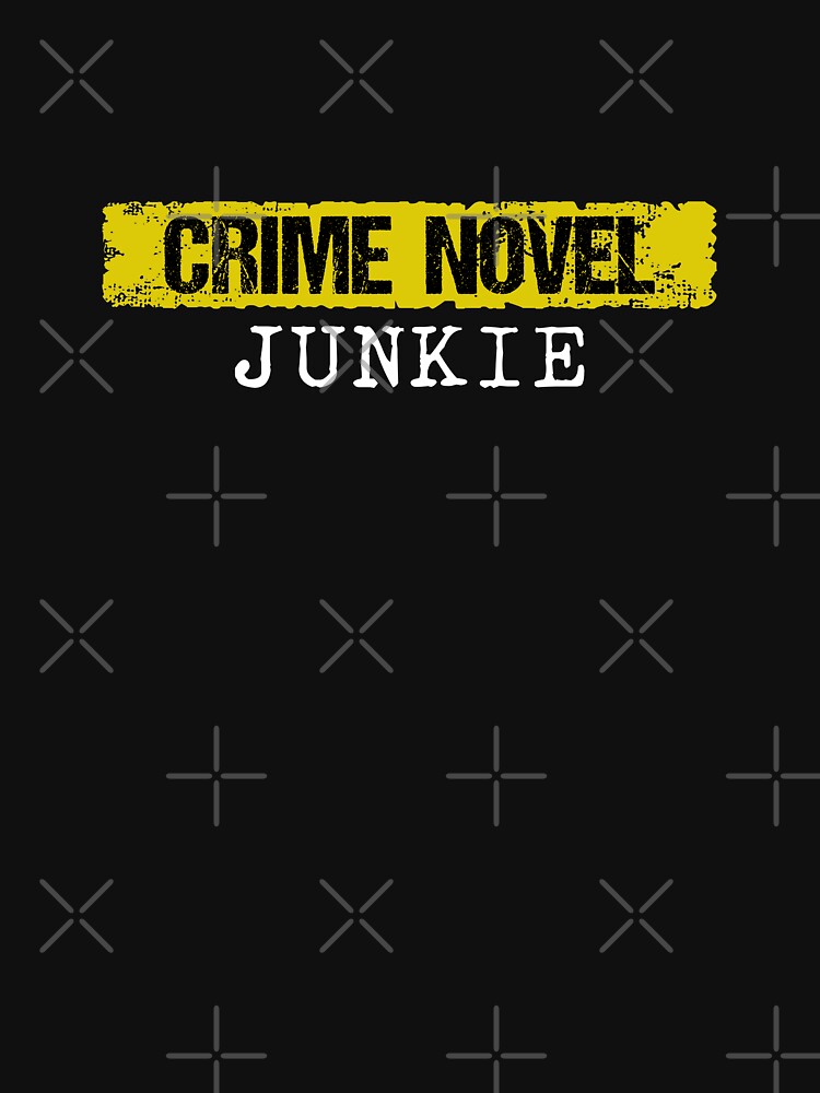 Crime Novel Junkie by zeno27 T-Shirts, Hoodie, Sweatshirt | BlankRebels.com (Image 2)
