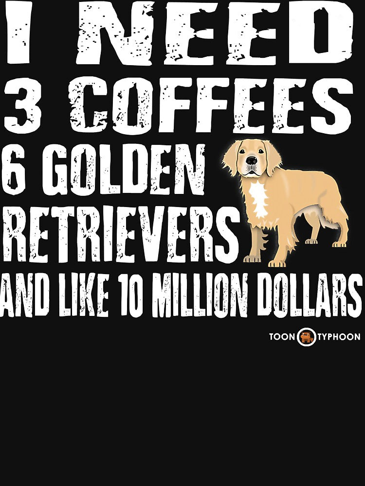 Funny Golden Retriever I Need by IanSummer53 T-Shirts, Hoodie, Sweatshirt | BlankRebels.com (Image 3)