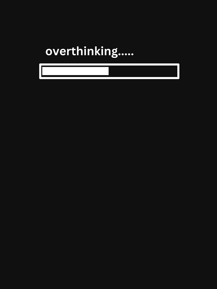 Overthinking by BrokeMoneyTees T-Shirts, Hoodie, Sweatshirt | BlankRebels.com (Image 3)