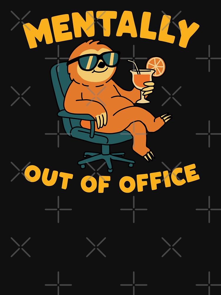 Mentally Out Of Office by NQArtist T-Shirts, Hoodie, Sweatshirt | BlankRebels.com (Image 3)