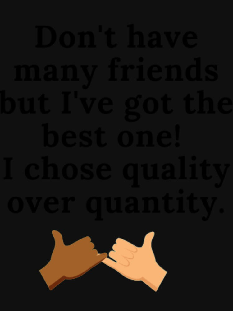 Best Friends Chose Quality Over Quantity Classic . by haggencmstoo T-Shirts, Hoodie, Sweatshirt | BlankRebels.com (Image 3)