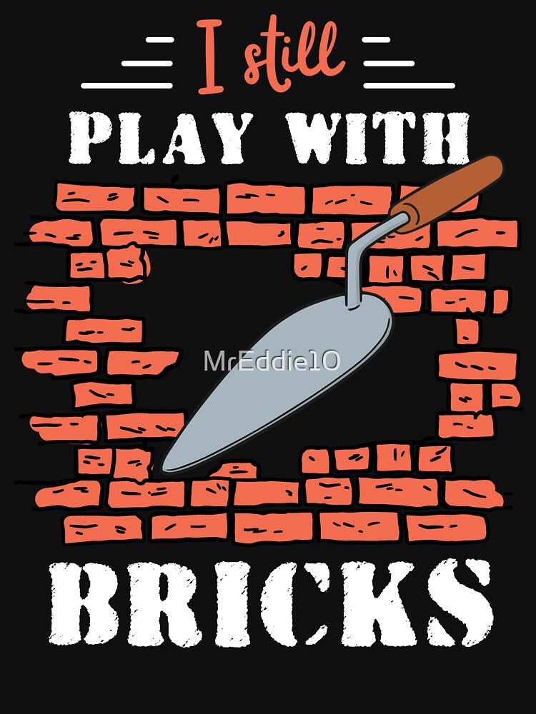 Brick Mason Funny Quote by MrEddie10 T-Shirts, Hoodie, Sweatshirt | BlankRebels.com (Image 3)