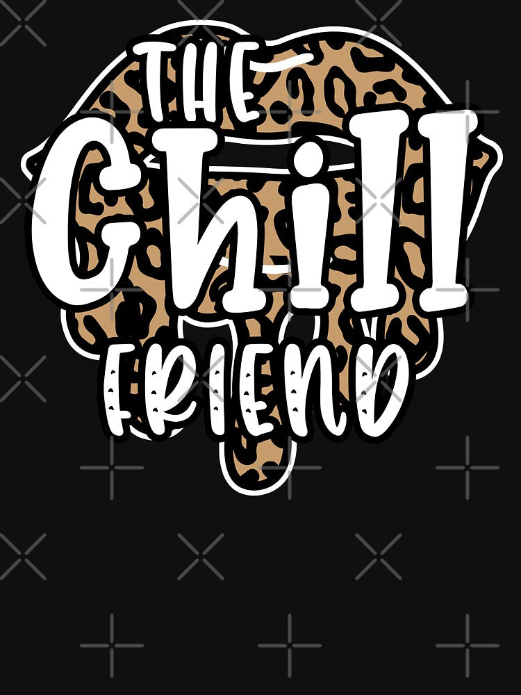 the chill friend matching best friends bff by GoodyLeo T-Shirts, Hoodie, Sweatshirt | BlankRebels.com (Image 3)