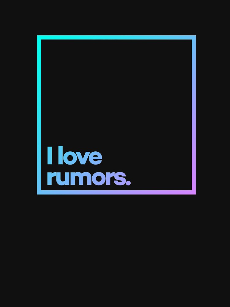 I love rumors. Minimal Color Typography by meeneemal T-Shirts, Hoodie, Sweatshirt | BlankRebels.com (Image 3)