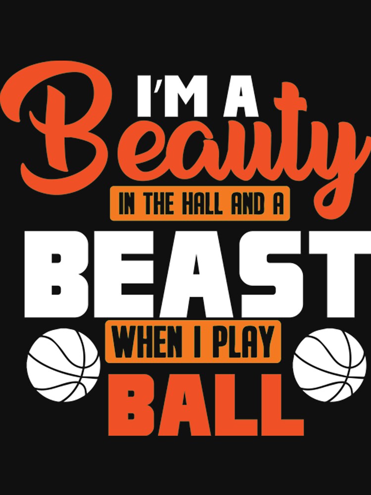 I'm a Beauty in The Hall and A Beast when I Play Ball by Flashsale9k T-Shirts, Hoodie, Sweatshirt | BlankRebels.com (Image 3)