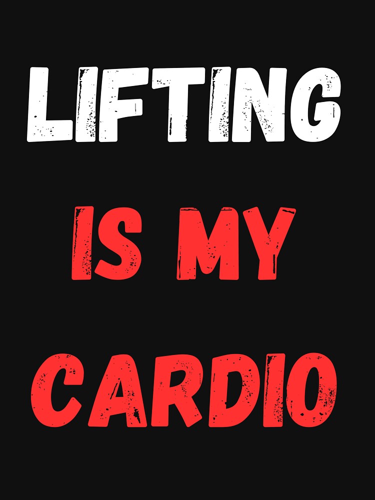 Lifting Is My Cardio, Lifting by Hedersondesigns T-Shirts, Hoodie, Sweatshirt | BlankRebels.com (Image 3)