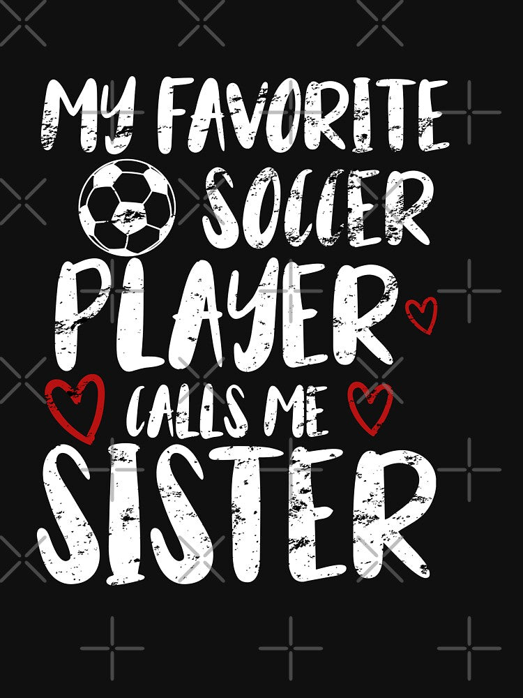 my favorite soccer player call me sister funny gift idea for sister football lovers by KHELISTORE