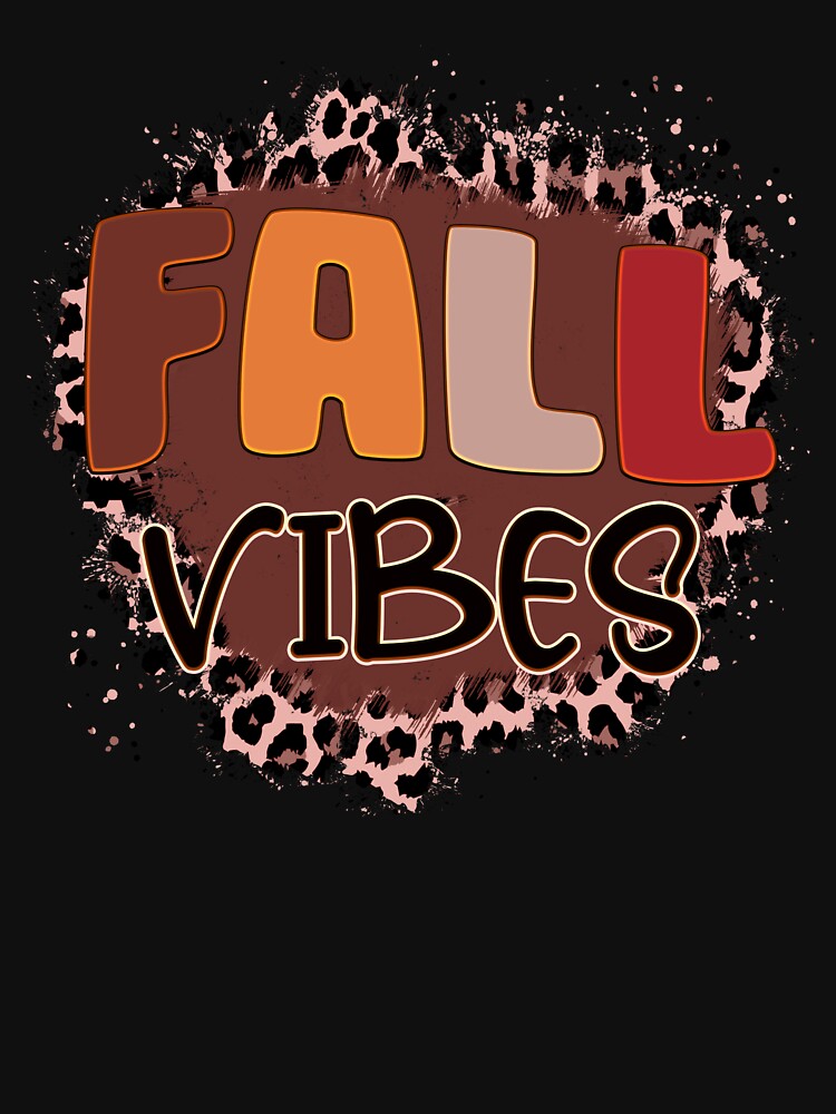 Fall Vibes Funny Autumn Halloween by Teapot-art T-Shirts, Hoodie, Sweatshirt | BlankRebels.com (Image 3)
