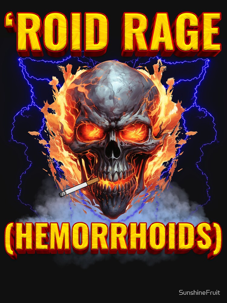 'Roid Rage (Hemorrhoids) by SunshineFruit T-Shirts, Hoodie, Sweatshirt | BlankRebels.com (Image 3)