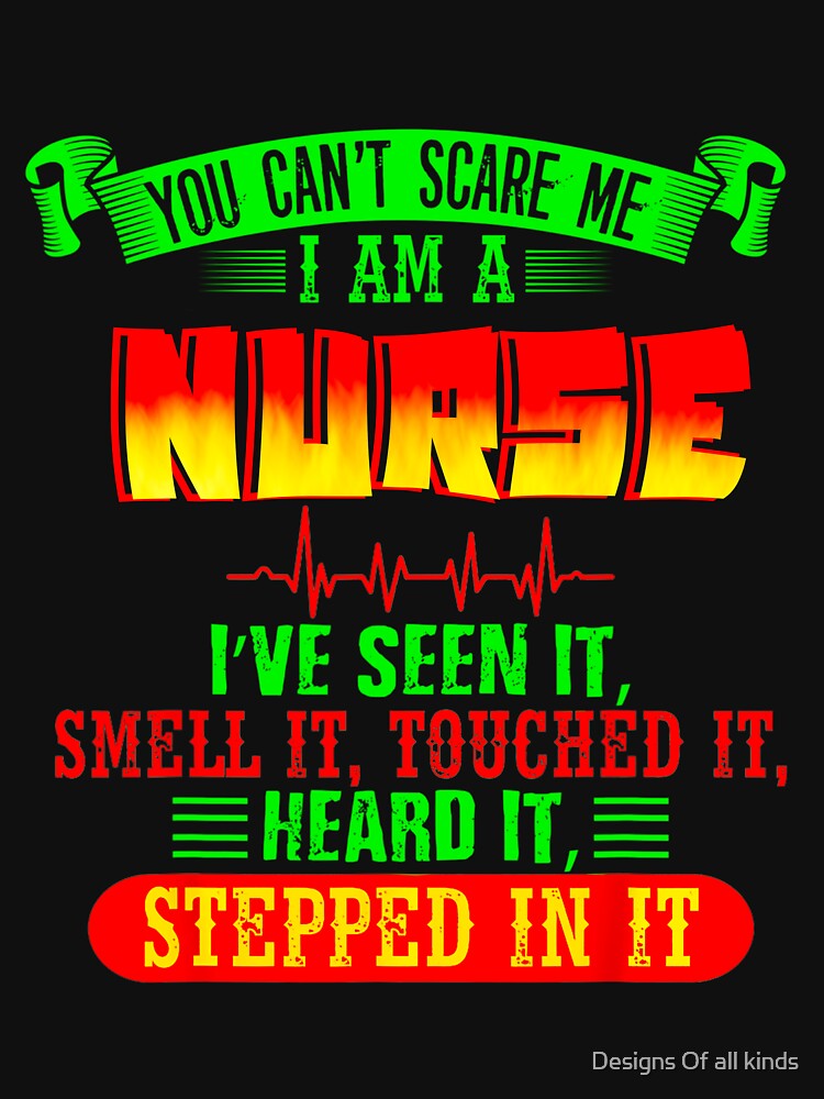 You can’t scare me I’m a nurse - Nursing by Designs Of all kinds T-Shirts, Hoodie, Sweatshirt | BlankRebels.com (Image 3)