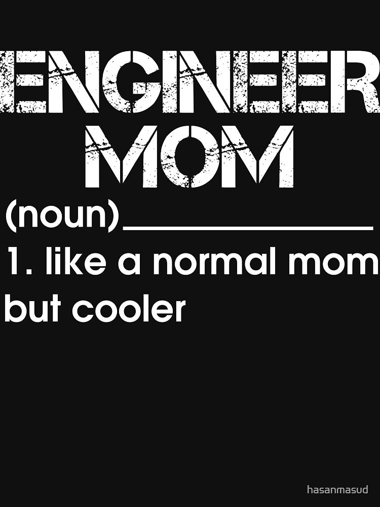 Engineer mom definition by hasanmasud T-Shirts, Hoodie, Sweatshirt | BlankRebels.com (Image 3)