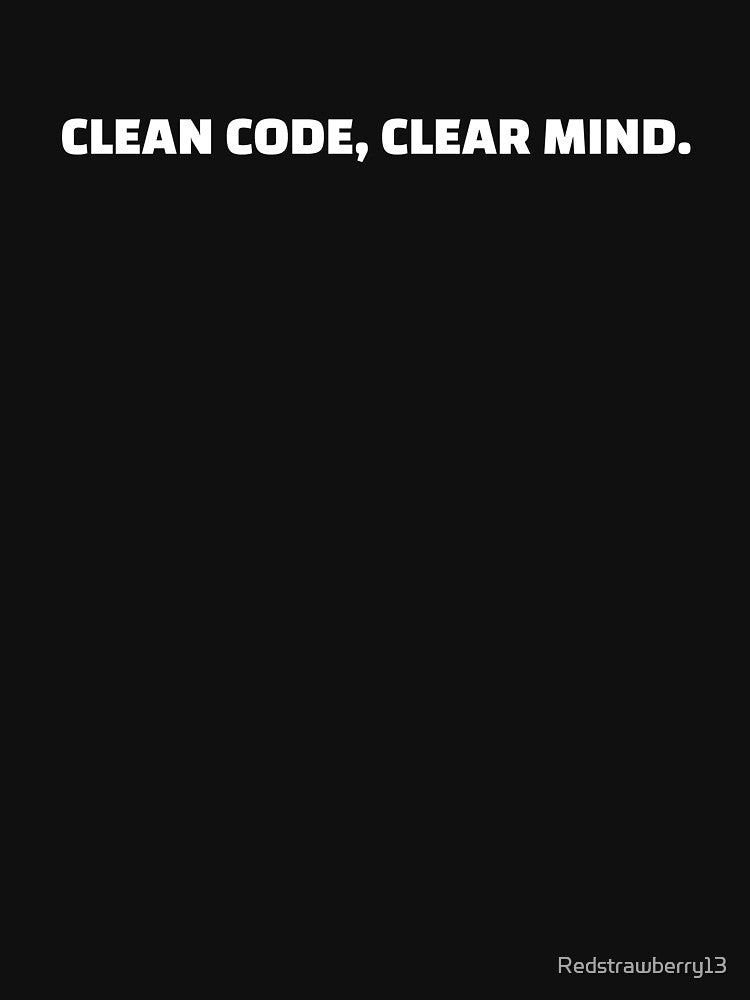 Clean code, clear mind by Redstrawberry13