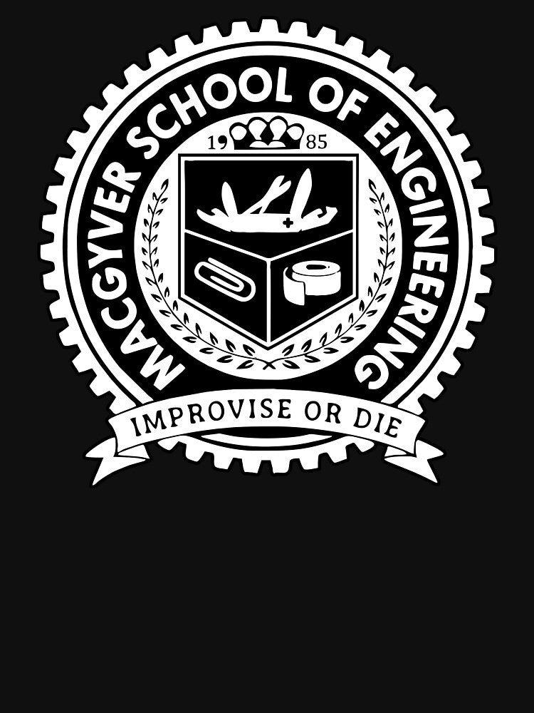 macgyver school of engineer improvise by isrowatia T-Shirts, Hoodie, Sweatshirt | BlankRebels.com (Image 3)