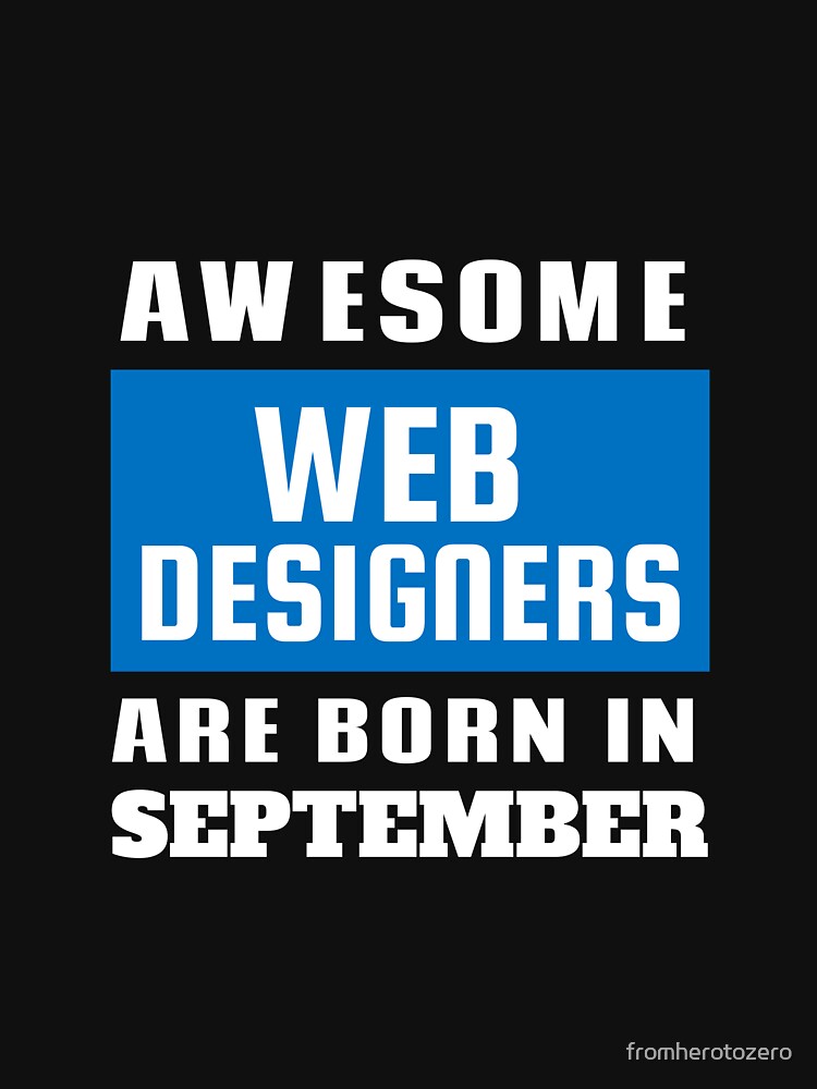 Awesome Web Designers Are Born In September - Birthday by Superhero Gear
