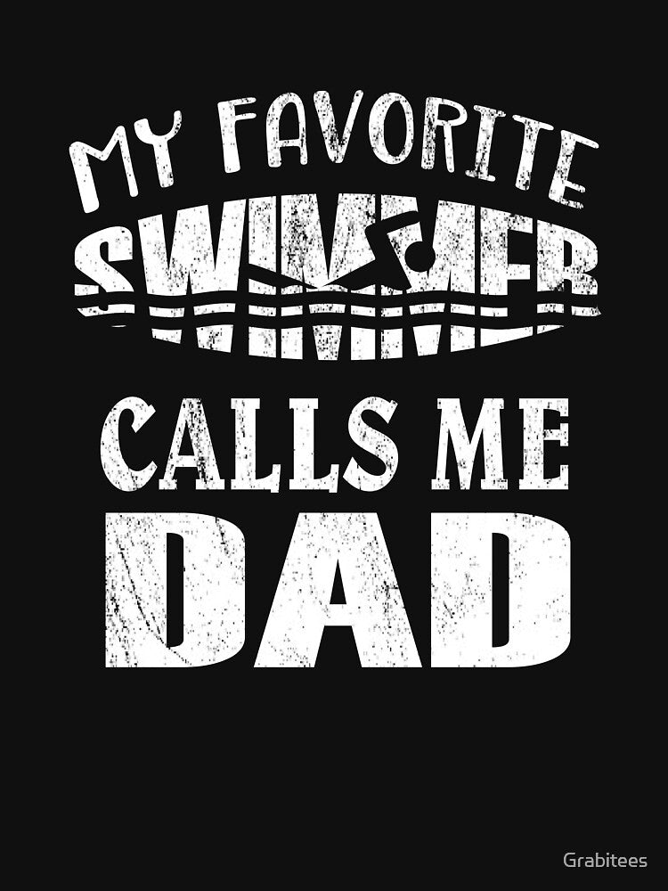 My Favorite Swimmer Calls Me Dad - Vintage Swim Pool print by Grabitees T-Shirts, Hoodie, Sweatshirt (Image 3)