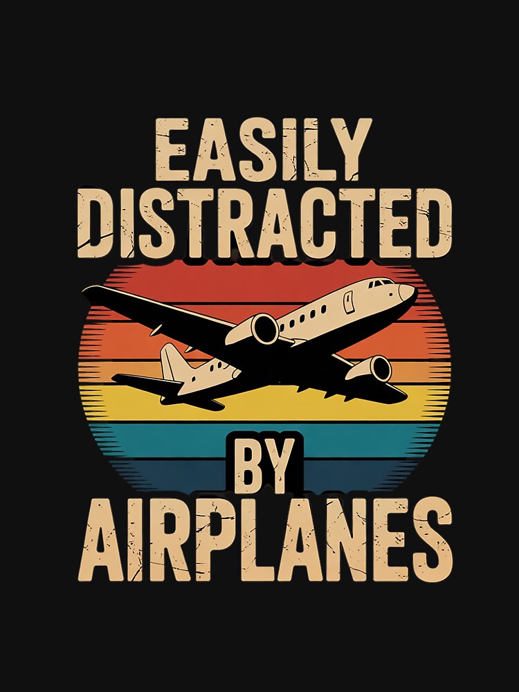 Easily Distracted By Airplanes Pilot by dainegilbert T-Shirts, Hoodie, Sweatshirt | BlankRebels.com (Image 3)