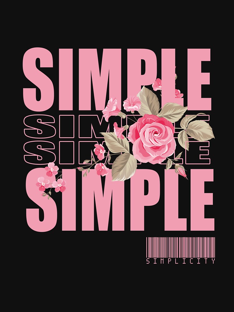 Simple Typography Flower Simplicity by EN-YJW T-Shirts, Hoodie, Sweatshirt | BlankRebels.com (Image 3)