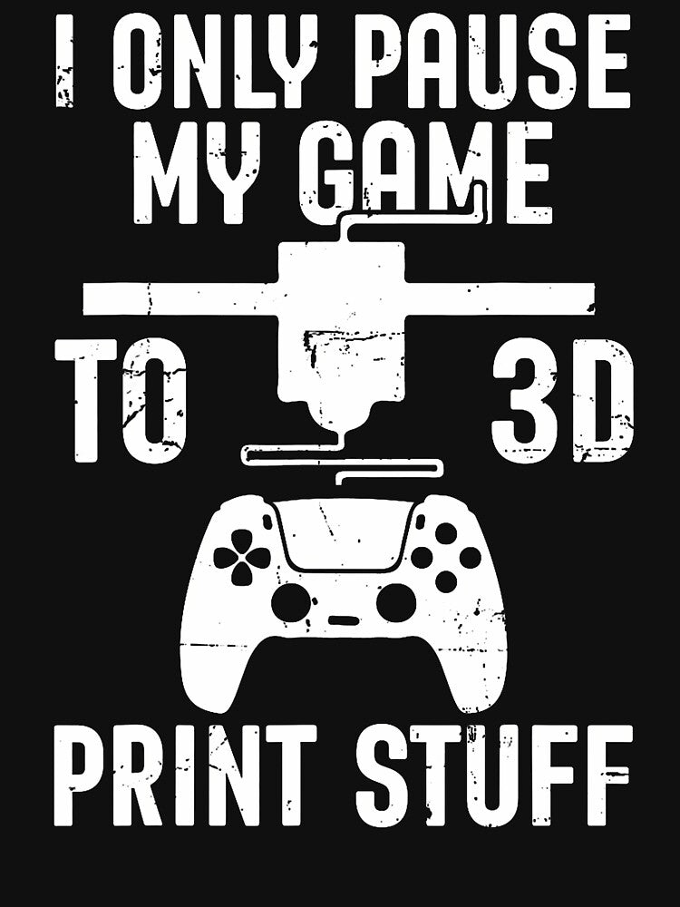 I Only Pause My Game Funny Pla Filament 3D Printing Lovers by FloraVenita