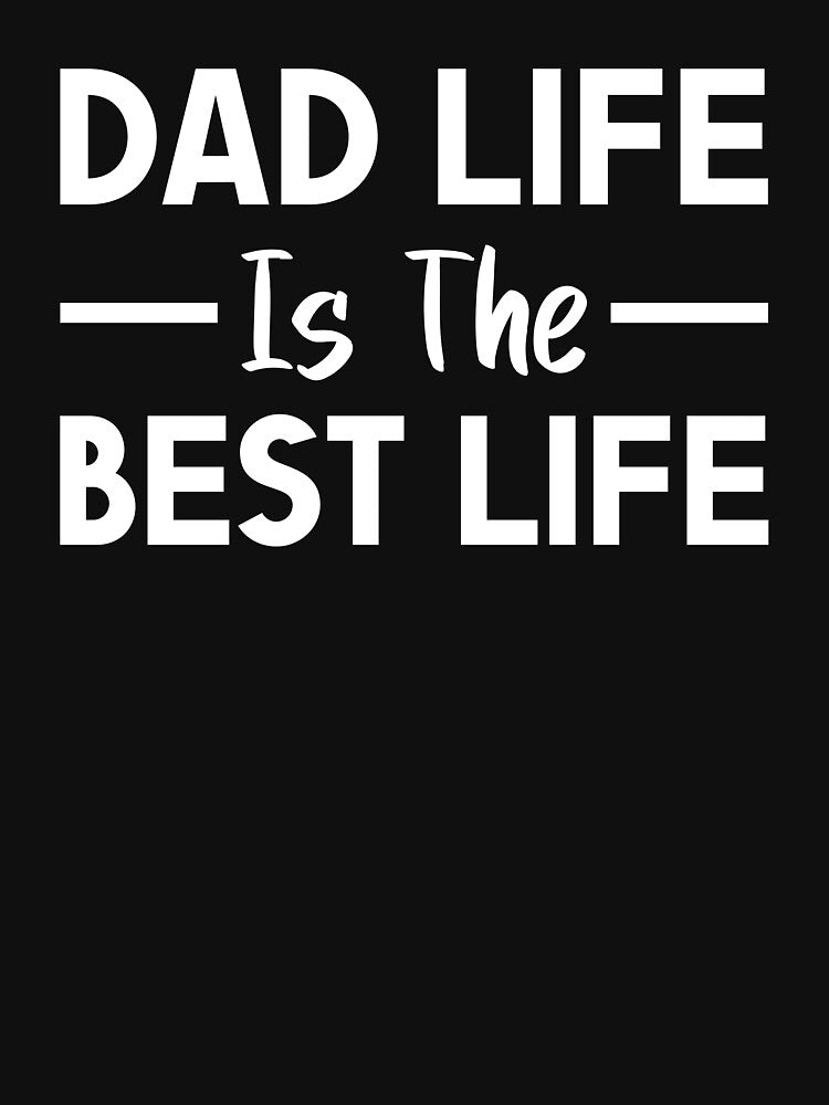 Dad Life Is The Best Life by Wisequist T-Shirts, Hoodie, Sweatshirt | BlankRebels.com (Image 3)