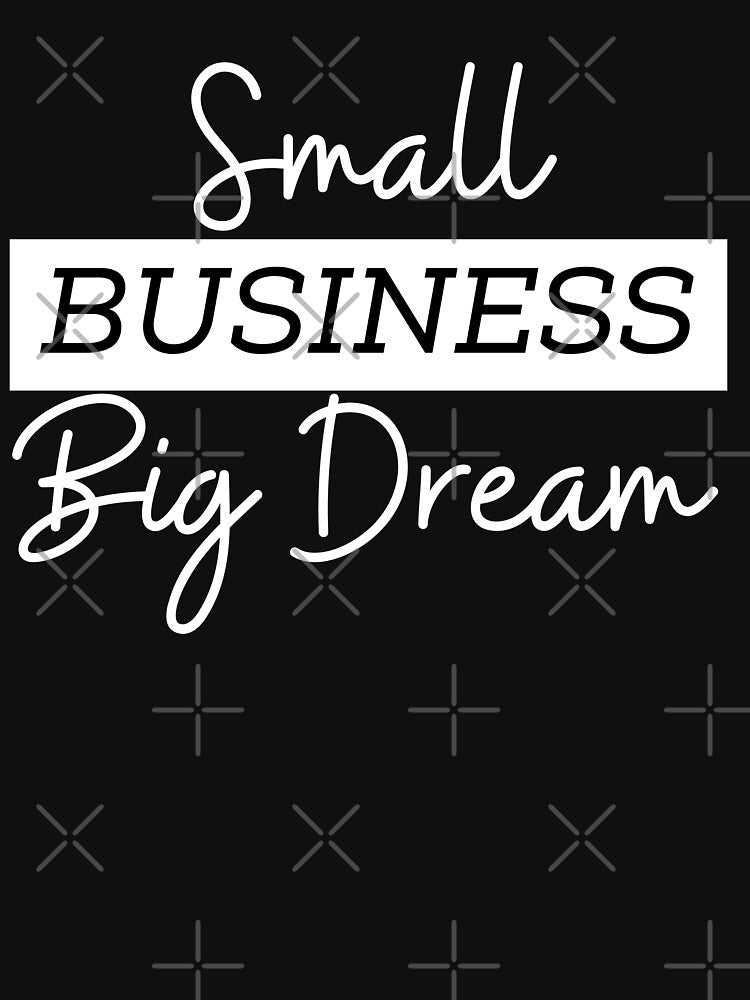 Small business big dream | Small business quotes by Shambusiness T-Shirts, Hoodie, Sweatshirt | BlankRebels.com (Image 3)