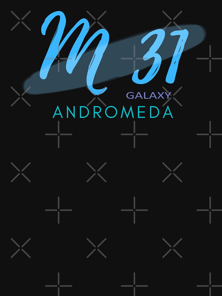M 31 the Andromeda Galaxy. by Geomoon T-Shirts, Hoodie, Sweatshirt | BlankRebels.com (Image 3)