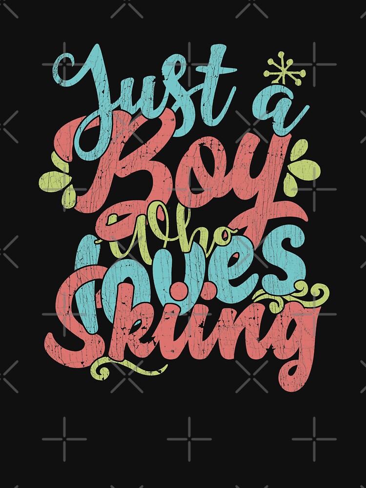 Just A Boy Who Loves Skiing Gift product by theodoros20 T-Shirts, Hoodie, Sweatshirt | BlankRebels.com (Image 3)