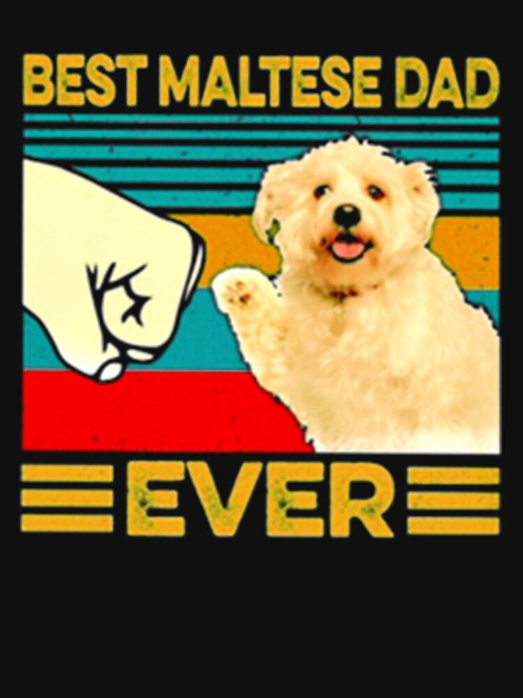 Vintage best Maltese dad ever shirt by RithaMatch