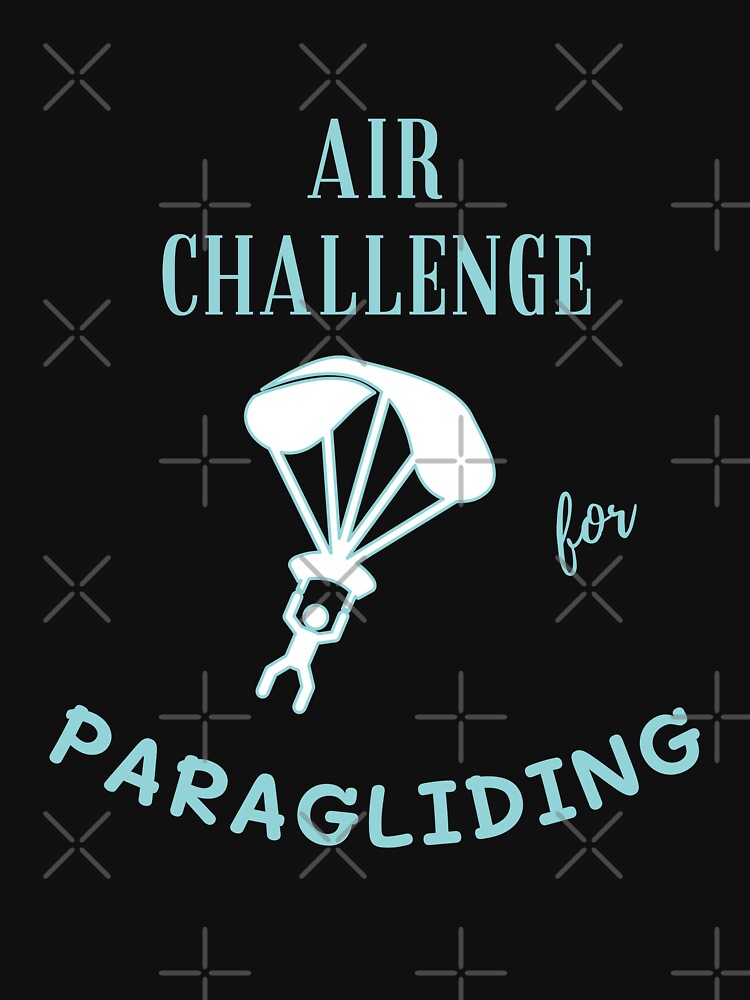 Air challenge for Paragliding by CoolLifeStore T-Shirts, Hoodie, Sweatshirt | BlankRebels.com (Image 3)