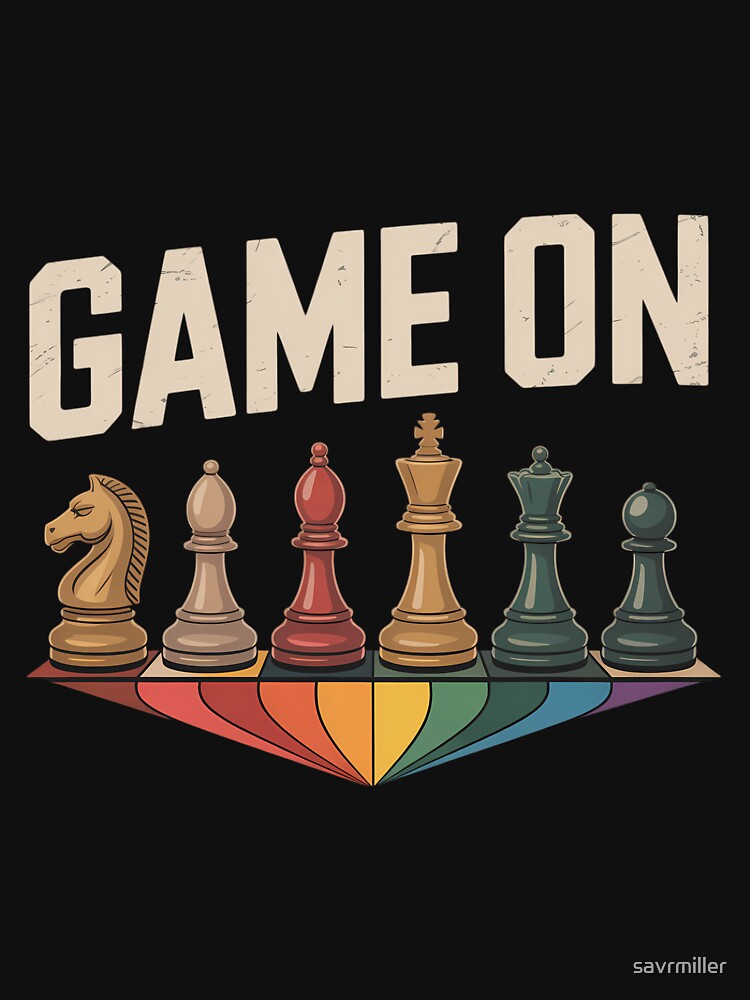 Game On Chess Lovers Fun Strategy Play Time by savrmiller T-Shirts, Hoodie, Sweatshirt | BlankRebels.com (Image 3)