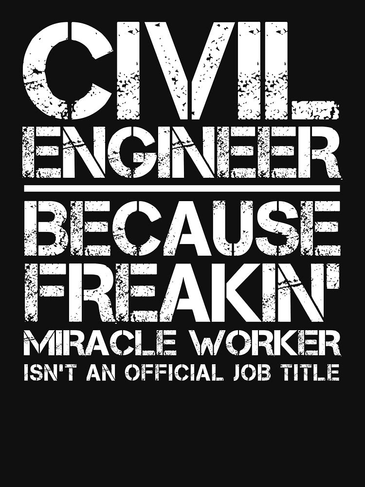 Civil Engineer Miracle Worker by clickmostro T-Shirts, Hoodie, Sweatshirt | BlankRebels.com (Image 3)