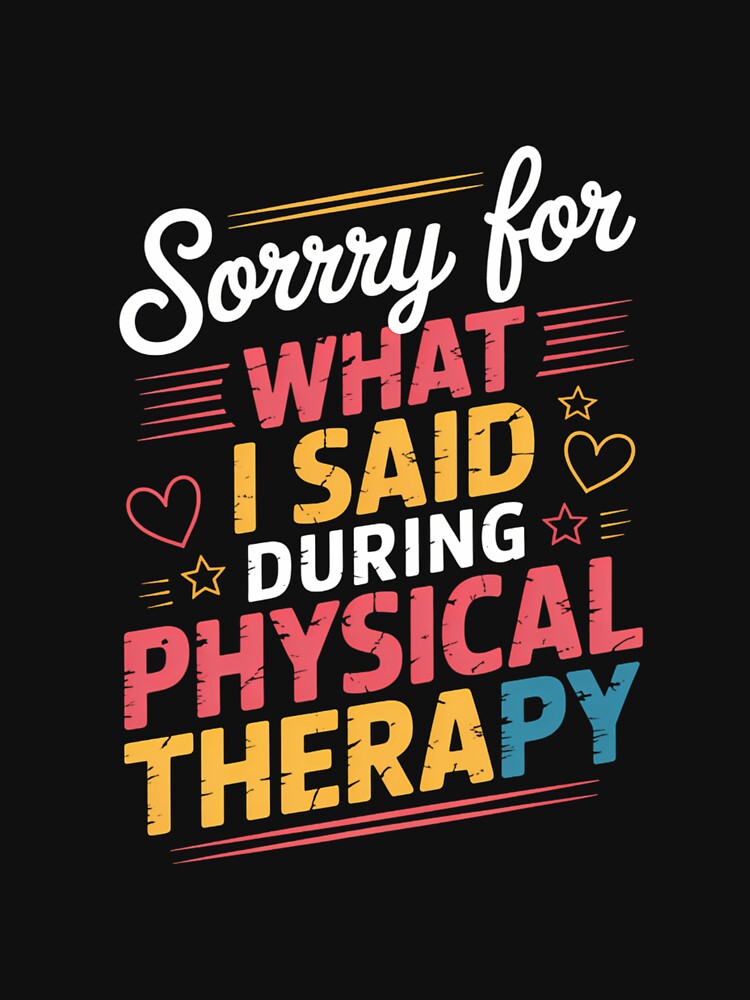 Physical Therapy Funny PT by lilensgavadur T-Shirts, Hoodie, Sweatshirt | BlankRebels.com (Image 3)