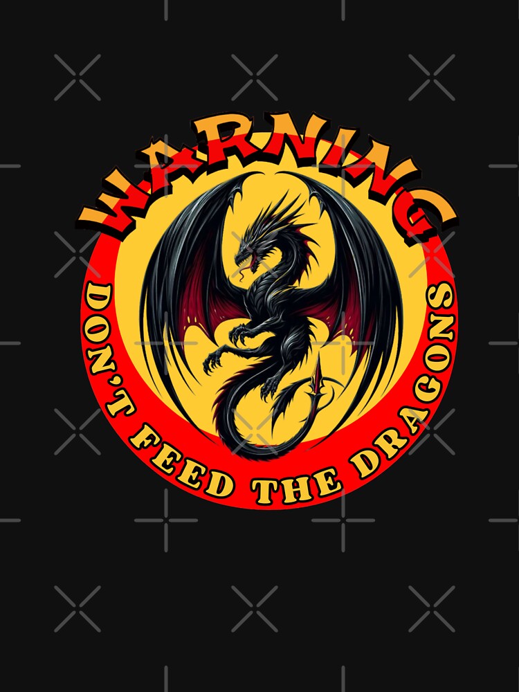 Don't feed the dragons by Ninon 888 T-Shirts, Hoodie, Sweatshirt | BlankRebels.com (Image 3)