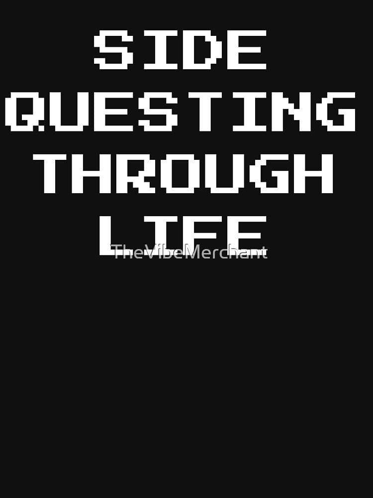 Side Questing Through Life Black Tshirt by TheVibeMerchant Hoodie, Sweatshirt | BlankRebels.com (Image 3)
