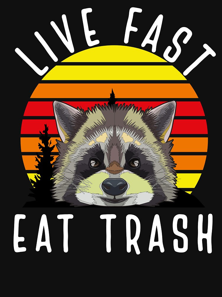Live Fast Eat Trash Funny Raccoon Sunset ,Mountain Trees GIFT by CHOOSEYOURS SHOP T-Shirts, Hoodie, Sweatshirt (Image 3)