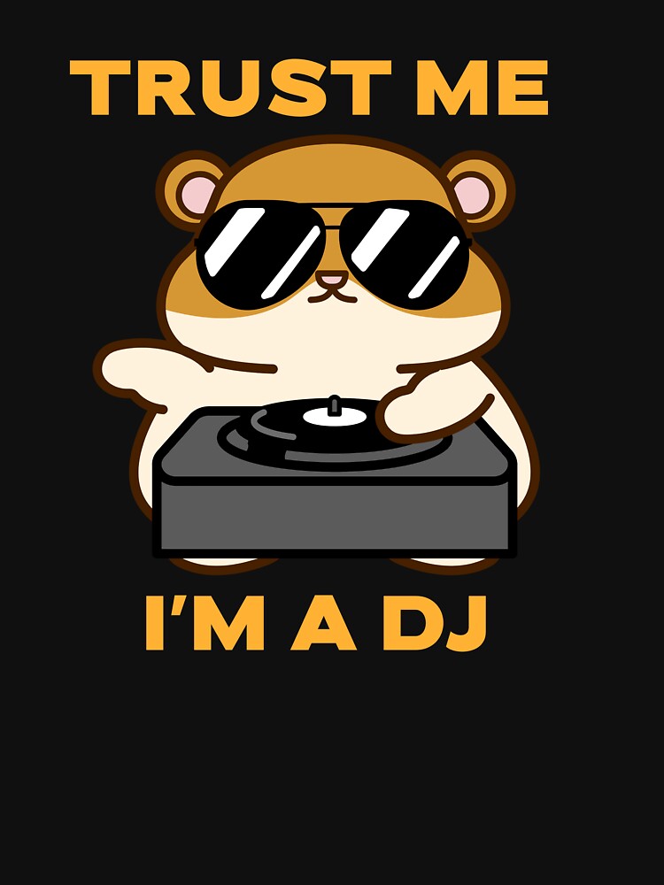 Trust Me I'm A DJ | DJ Gift by fcbdavis T-Shirts, Hoodie, Sweatshirt | BlankRebels.com (Image 3)