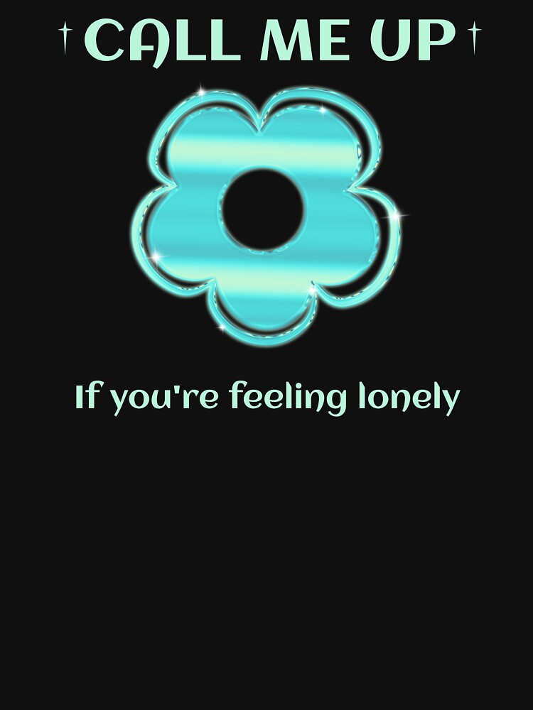 Call Me Up If You're Feeling Lonely Y2K Style by Yestertee T-Shirts, Hoodie, Sweatshirt | BlankRebels.com (Image 3)