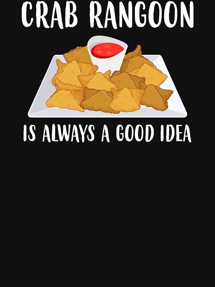 Good Idea Chinese Food Crab Rangoon product by jakehughes2015 T-Shirts, Hoodie, Sweatshirt | BlankRebels.com (Image 3)