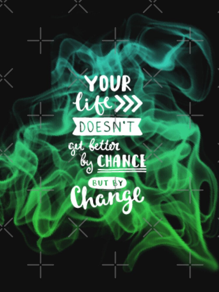 life doesnt change by chance by charmaine pettigrew T-Shirts, Hoodie, Sweatshirt | BlankRebels.com (Image 3)