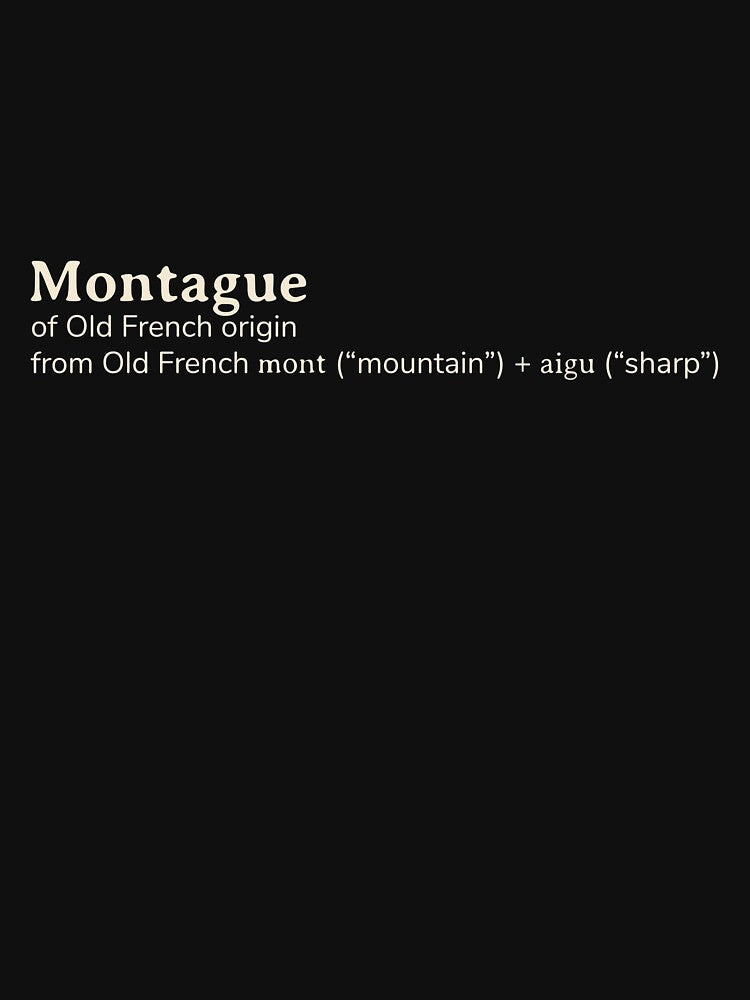 Montague name etymology by YourNameStory T-Shirts, Hoodie, Sweatshirt | BlankRebels.com (Image 3)