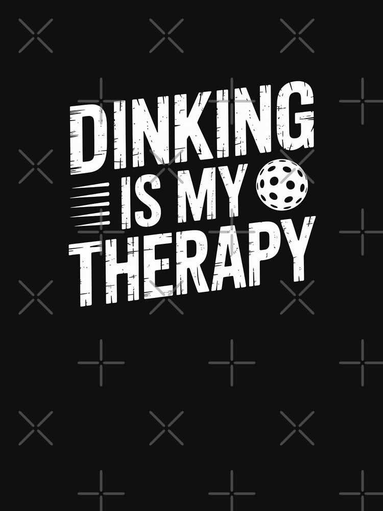 Dinking Is My Therapy by theartfulaspie T-Shirts, Hoodie, Sweatshirt | BlankRebels.com (Image 3)