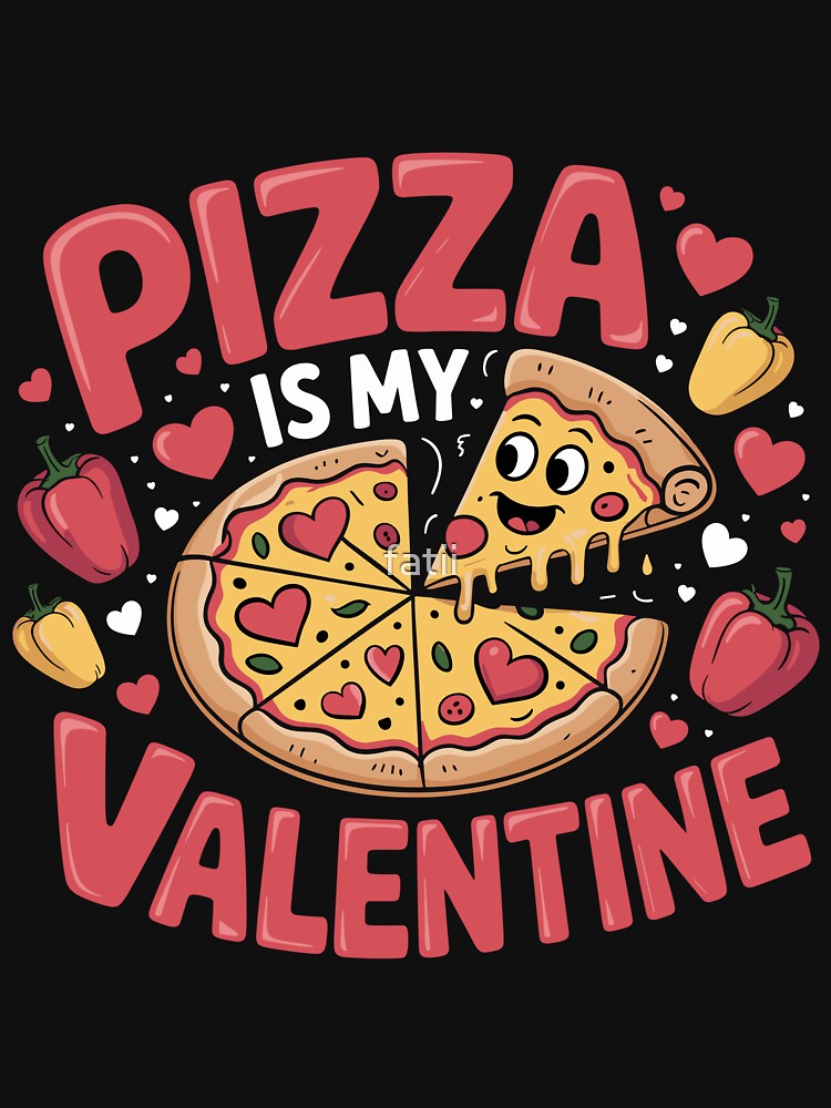 Pizza is my Valentine cheezy pizza by fatii T-Shirts, Hoodie, Sweatshirt | BlankRebels.com (Image 3)