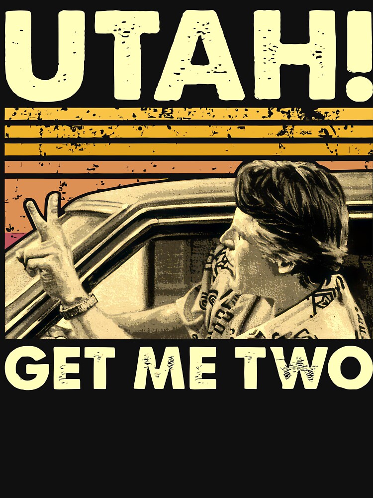 Point Break Utah Get Me Two Break Vintage Funny T-Shirts, Hoodie, Sweatshirt