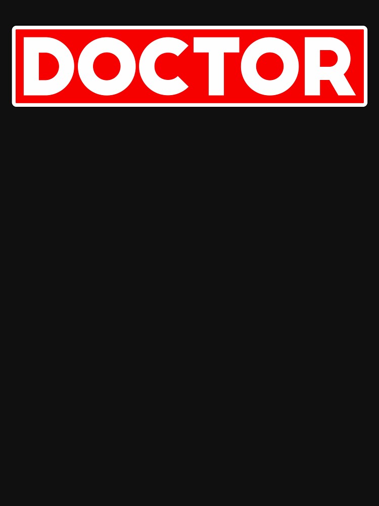 DOCTOR by T-shirtgallery T-Shirts, Hoodie, Sweatshirt | BlankRebels.com (Image 3)