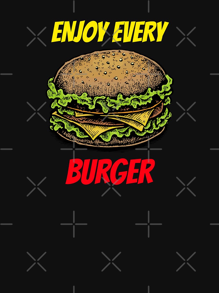 Enjoy every burger by MadSolDesigns T-Shirts, Hoodie, Sweatshirt | BlankRebels.com (Image 3)