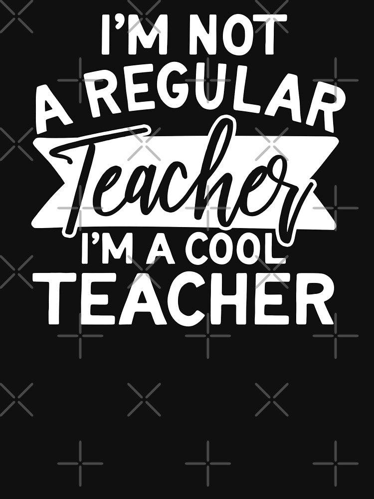 I'm Not A Regular Teacher I'm A Cool Teacher by starsdesigns T-Shirts, Hoodie, Sweatshirt | BlankRebels.com (Image 3)
