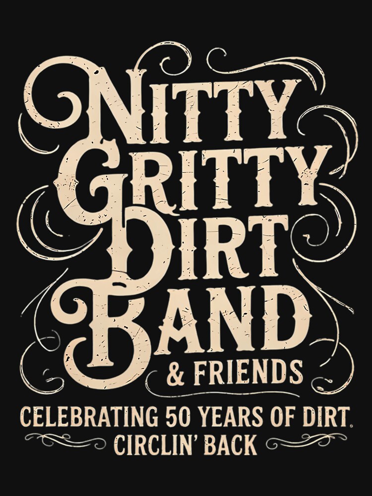 Nitty Grittys Dirt Band T-Shirts, Hoodie, Sweatshirt